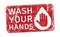 Wash your hands drop icon sign. Coronavirus pandemic infographic logo symbol. Stop covid19. Vector illustration image. Isolated on