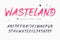 Wasteland vector brush style font, alphabet, typeface,