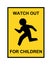 Watch out for children road sign.Please Drive Slow.