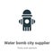 Water bomb city supplier vector icon on white background. Flat vector water bomb city supplier icon symbol sign from modern tools