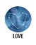 Water color poster with round navy blue starry sky, glowing stars, beautiful love heart constellation and text word `Love`.