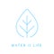 Water is life concept water drop leaf icon. Vector illustration.