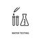 Water testing. Vector illustration chemical water research and analysis