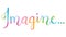 Watercolor brush calligraphy concept word IMAGINE...