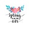 Watercolor card with flowers and stylish lettering - `spring is in the air`.