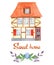 Watercolor greeting card sweet home. Half-timbered house, flowers, branches.