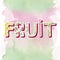 Watercolor hand painted cute alphabet letter text - FRUIT - in bright fruits. Trendy lettering element on coloful background