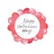 Watercolor illustration with greeting Happy Valentine`s day and round hand drawn frame with hearts.