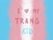 Watercolour Transgender pride flag in blue, pink and white with a quote I LOVE TRANS KID. Illustration banner for Transgender Day