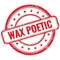 WAX POETIC text on red grungy round rubber stamp