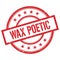 WAX POETIC text written on red vintage round stamp