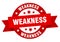 weakness round ribbon isolated label. weakness sign.