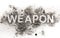 Weapon word made in ash, dust, dirt, filth as a dangerous death, aggression, protection, violence, crime and war concept image