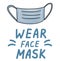 Wear a face mask. Icons trendy  color doodles isolated on a white background, lettering, calligraphy, blue text.