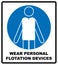 Wear personal flotation devices