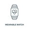 Wearable Watch icon. Line style element from digital healthcare collection. Thin Wearable Watch icon for templates