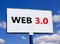 WEB 3.0 symbol. Concept words WEB 3.0 on white billboard. Beautiful blue sky. Copy space. Business, technology and WEB 3.0 concept