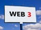 WEB 3 or 3.0 symbol. Concept words WEB 3 on white billboard. Beautiful blue sky. Copy space. Business, technology and WEB 3 or 3.0