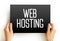 Web hosting - Internet hosting service that hosts websites for clients, text on card concept background