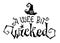 A wee bit wicked - Halloween hand drawn lettering phrase