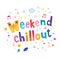 Weekend chillout