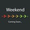 Weekend Coming Soon - Vector Illustration