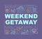 Weekend getaway word concepts banner