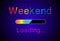 Weekend loading