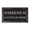 Weekend is a state of mind - Vector illustration design for banner, t shirt graphics, fashion prints, slogan tees, stickers