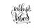 Weekend vibes hand lettering inscription positive quote