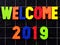 Welcome 2019 Magnetic colorful letters blackboard or chalkboard