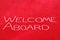 Welcome Aboard Sign