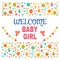 Welcome baby girl. Baby girl shower card. Baby girl arrival post