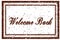 WELCOME BACK brown square distressed stamp