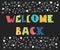 Welcome back lettering text. Hand drawn design elements. Cute po