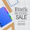 Welcome back to school sale offer banner. notebook, ruler, from top view
