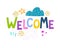 Welcome. Colorful caricature hand drawing lettering with cloud, stars, decor elements. vector illustration for children.
