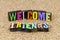 Welcome friends friendship love home happy greeting guest friendly invitation