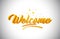 Welcome Golden Yellow Word Text with Handwritten Gold Vibrant Colors Vector Illustration