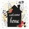Welcome home vector illustration with house silhouette, floral decorative elements