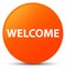 Welcome orange round button