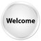 Welcome premium white round button