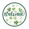 Welcome round Sign. St Patricks Day greeting card, door sign, wall art decor template. Vector phrase with shamrocks