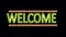 Welcome Sign Sign in Neon Style Turning On