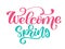 Welcome Spring Hand drawn quote text. Trendy hand lettering quote, fashion graphics, art print for posters and greeting