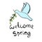 Welcome Spring Lettering. Cute dove with a green twig
