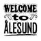 Welcome to Alesund Norway - Large hand lettering.