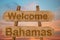 Welcome to Bahamas sing on wood background