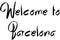 Welcome to Barcellona text sign illustration