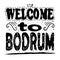 Welcome to Bodrum - inscription, black letters on white background.